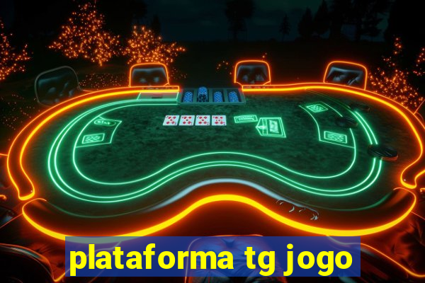 plataforma tg jogo